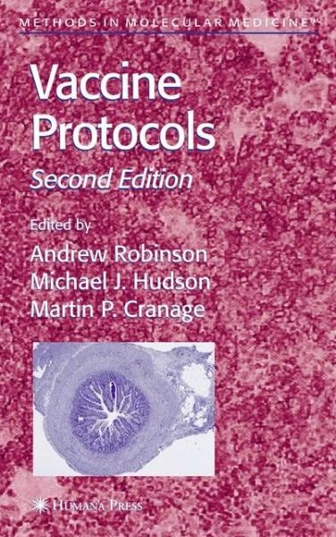 Vaccine Protocols - Methods in Molecular Medicine - Andrew Robinson - Kirjat - Humana Press Inc. - 9781588291400 - keskiviikko 27. elokuuta 2003