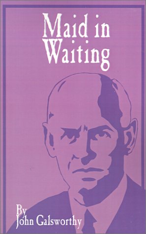 Cover for John Sir Galsworthy · Maid in Waiting (Forsyte Saga) (Taschenbuch) (2001)