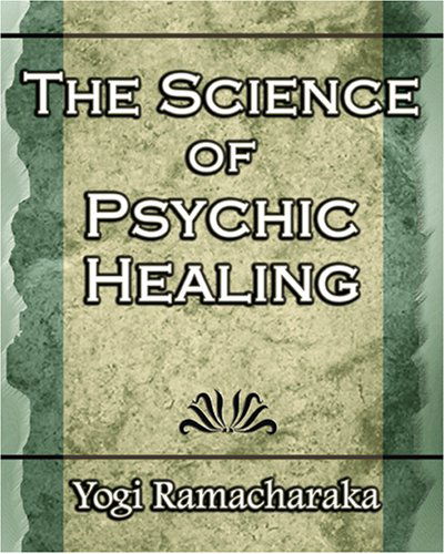 Cover for Ramacharaka · The Science of Psychic Healing (Body and Mind) (Pocketbok) (2006)