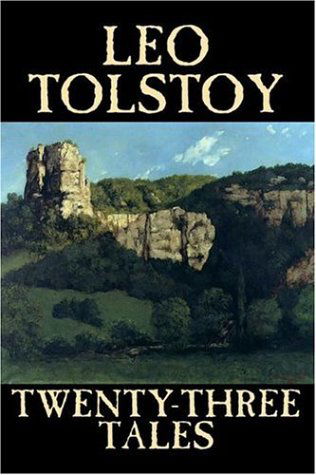 Twenty-three Tales - Leo Tolstoy - Books - Aegypan - 9781598188400 - June 1, 2006