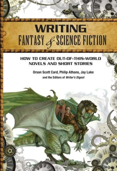 Cover for Orson Scott Card · Writing Fantasy &amp; Science Fiction: How to create out-of-this-world novels and short stories (Paperback Book) (2013)