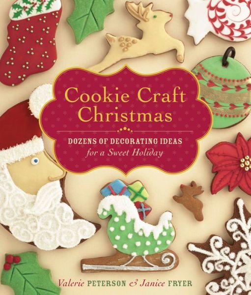 Cover for Janice Fryer · Cookie Craft Christmas: Dozens of Decorating Ideas for a Sweet Holiday (Hardcover Book) (2009)