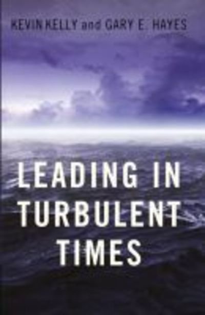 Cover for Kevin Kelly · Leading in Turbulent Times (Hardcover Book) (2010)
