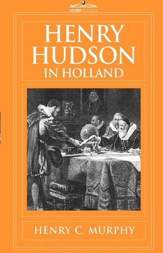 Cover for Henry C. Murphy · Henry Hudson in Holland (Hardcover Book) (2009)