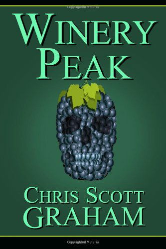 Cover for Chris Scott Graham · Winery Peak (Paperback Book) (2009)