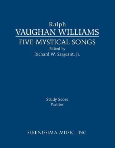 Five Mystical Songs - Ralph Vaughan Williams - Böcker - Serenissima Music - 9781608742400 - 15 september 2018