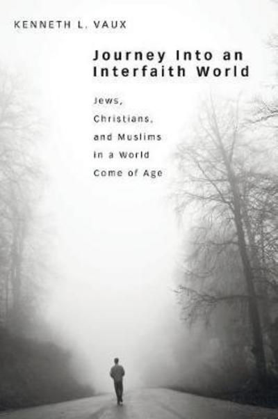 Cover for Kenneth L. Vaux · Journey Into an Interfaith World (Paperback Book) (2010)