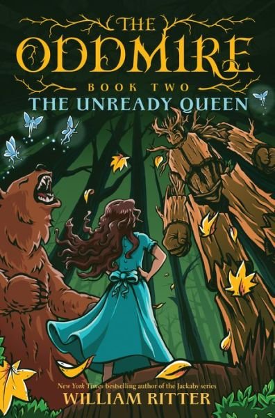 Cover for William Ritter · The Oddmire, Book 2: The Unready Queen - Oddmire (Innbunden bok) (2020)