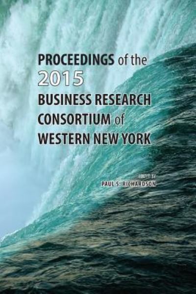 Cover for Paul S Richardson · Proceedings of the 2015 Business Research Consortium (Paperback Book) (2016)