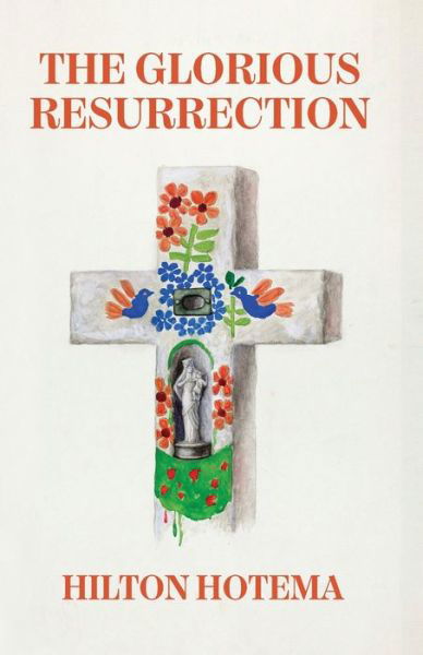Cover for By Hilton Hotema · Glorious Resurrection (Buch) (2022)