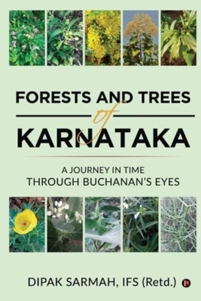 Cover for Ifs (Retd ) Dipak Sarmah · Forests and Trees of Karnataka (Pocketbok) (2021)