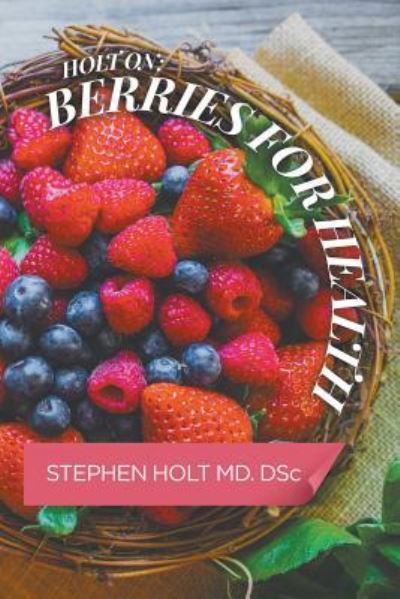 Cover for Stephen Holt MD Dsc · Holt on (Paperback Book) (2017)