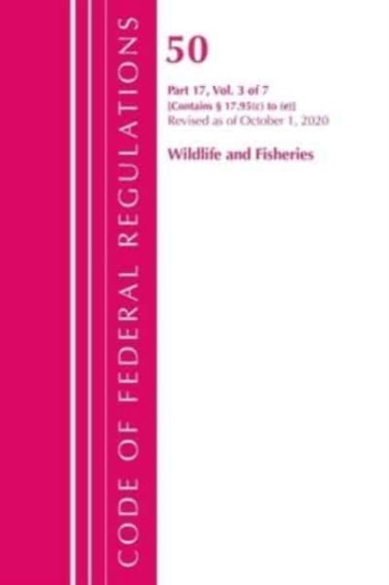 Cover for Office Of The Federal Register (U.S.) · Code of Federal Regulations, Title 50 Wildlife and Fisheries 17.95 (c)-(e), Revised as of October 1, 2020 - Code of Federal Regulations, Title 50 Wildlife and Fisheries (Paperback Book) (2021)