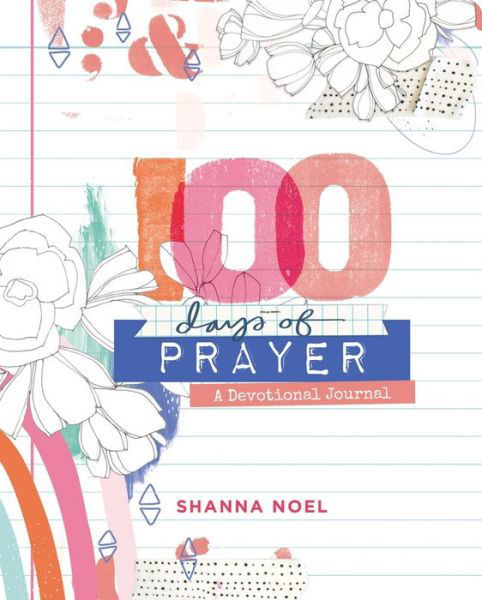 Cover for Shanna Noel · 100 Days of Prayer (Paperback Book) (2021)