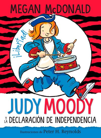 Judy Moody y la Declaración de Independencia / Judy Moody Declares Independence - Megan McDonald - Books - Penguin Random House Grupo Editorial - 9781644733400 - October 19, 2021