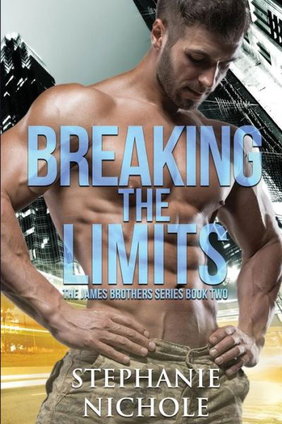 Stephanie Nichole · Breaking the Limits (Paperback Book) (2018)