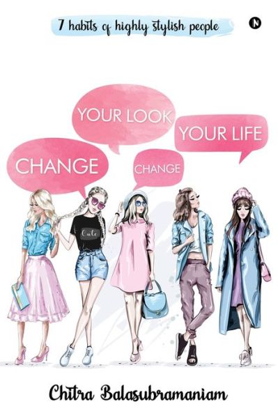 Cover for Chitra Balasubramaniam · Change Your Look Change Your Life (Paperback Book) (2019)