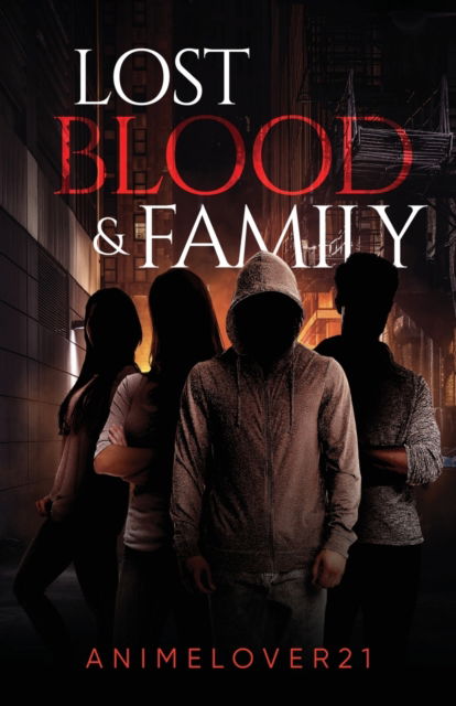 Cover for Animelover21 · Lost Blood and Family (Paperback Book) (2020)