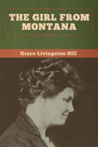 Cover for Grace Livingston Hill · The Girl from Montana (Paperback Book) (2020)