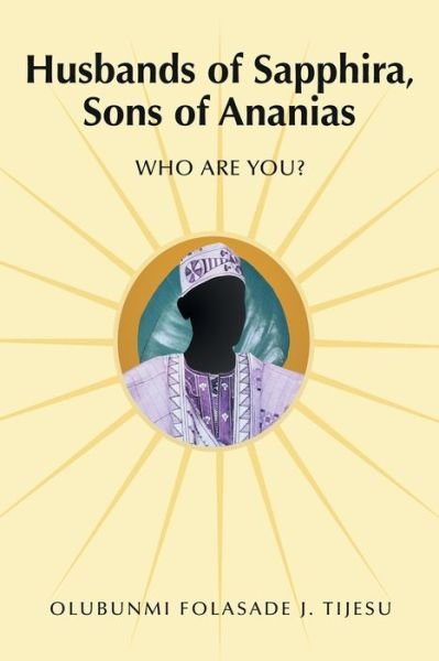 Cover for Olubunmi Folasade J Tijesu · Husbands of Sapphira, Sons of Ananias (Paperback Book) (2022)