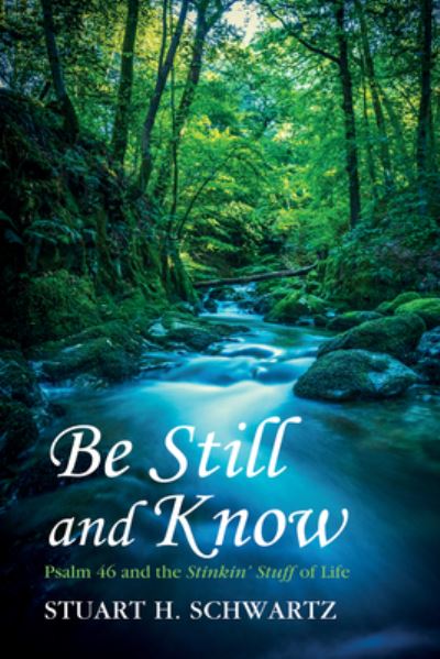 Cover for Stuart H. Schwartz · Be Still and Know (Book) (2023)