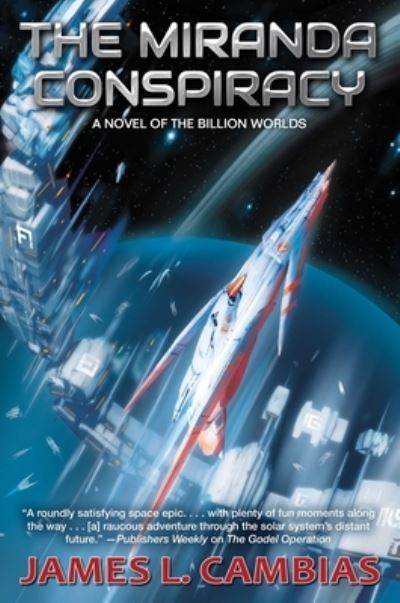 The Miranda Conspiracy - The Billion Worlds - James L. Cambias - Kirjat - Baen - 9781668072400 - maanantai 6. tammikuuta 2025