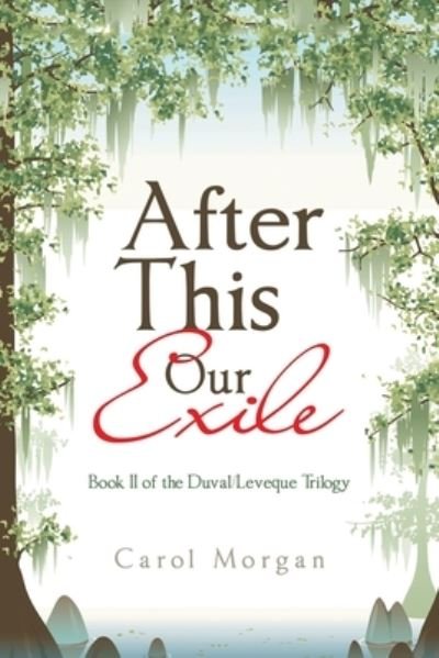 Cover for Carol Morgan · After This Our Exile (Bog) (2023)