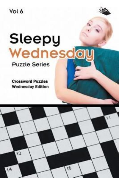 Cover for Speedy Publishing Llc · Sleepy Wednesday Puzzle Series Vol 6 (Pocketbok) (2015)