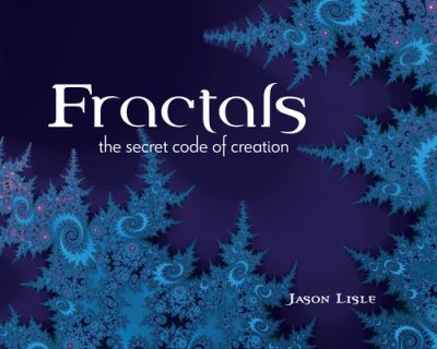 Fractals - Jason Lisle - Livros - Master Books - 9781683442400 - 15 de junho de 2021