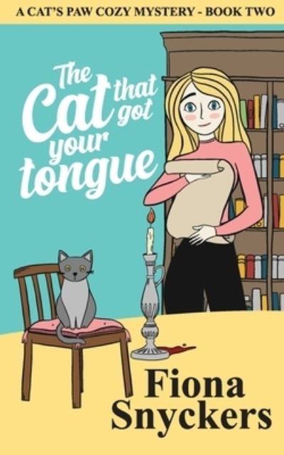 The Cat That Got Your Tongue - Fiona Snyckers - Books - Independently Published - 9781686186400 - August 13, 2019