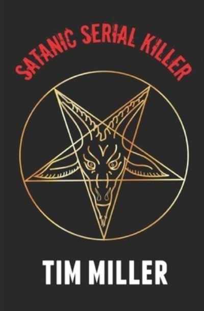 Cover for Tim Miller · Satanic Serial Killer (Taschenbuch) (2019)