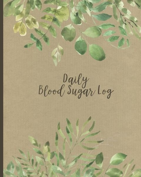 Daily Blood Sugar Log - Hip Trackers - Books - Independently Published - 9781688588400 - August 26, 2019