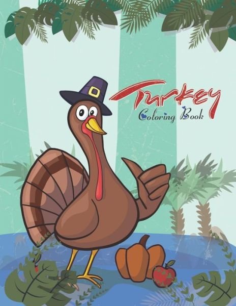 Turkey Coloring Book - AA Creative Press - Boeken - Independently published - 9781706343400 - 7 november 2019