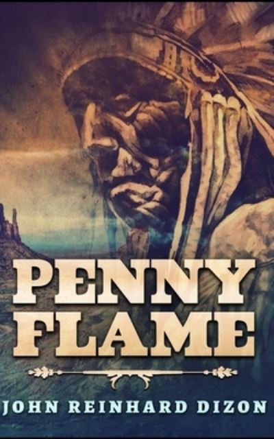 Cover for John Reinhard Dizon · Penny Flame (Paperback Book) (2021)