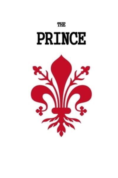 Niccolo Machiavelli. The Prince. - Niccolo Machiavelli - Kirjat - Lulu.com - 9781716199400 - lauantai 23. tammikuuta 2021