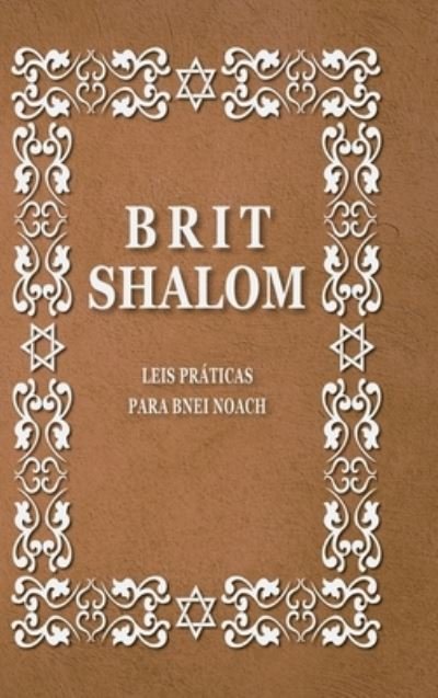 Cover for Rav Uri Sherki · Brit Shalom: Leis pr?ticas para Bnei Noach (Hardcover Book) (2020)