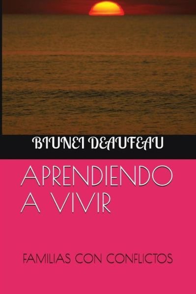 Cover for Biunei Deaufeau · Aprendiendo a Vivir (Taschenbuch) (2018)