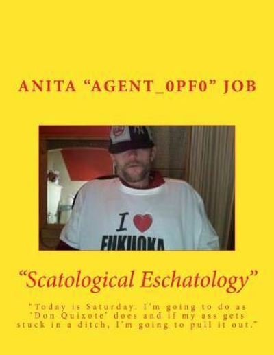 Cover for Anita &quot;agent_0pf0&quot; Job · &quot;Scatological Eschatology&quot; (Paperback Book) (2018)