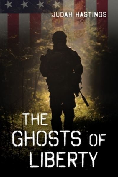Cover for Judah Hastings · The Ghosts of Liberty (Paperback Book) (2020)