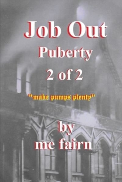 Job Out Puberty Part 2 - Me Fairn - Bøger - Independently Published - 9781726606400 - 1. oktober 2018