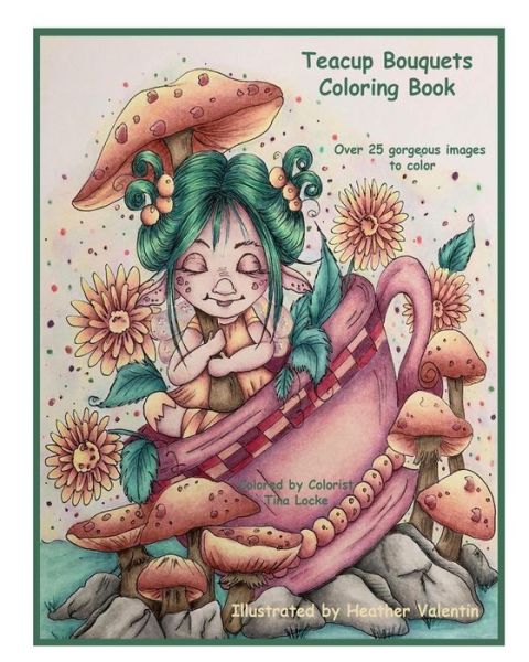 Cover for Heather Valentin · Teacup Bouquets Coloring Book (Paperback Bog) (2018)