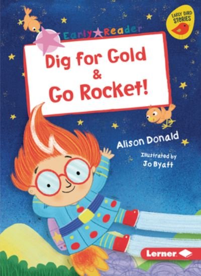 Cover for Alison Donald · Dig for Gold &amp; Go Rocket! (Paperback Book) (2021)