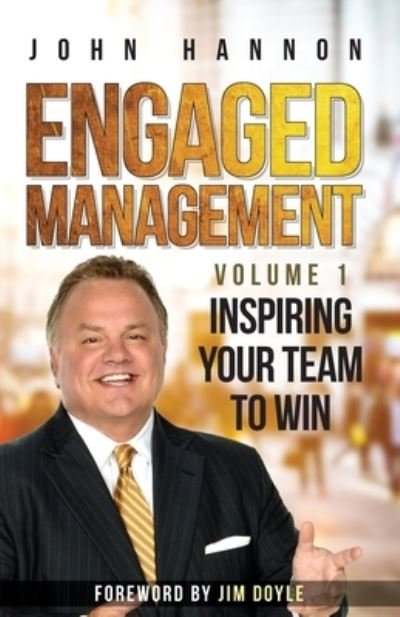 John Hannon · Engaged Management Volume 1 (Paperback Book) (2019)