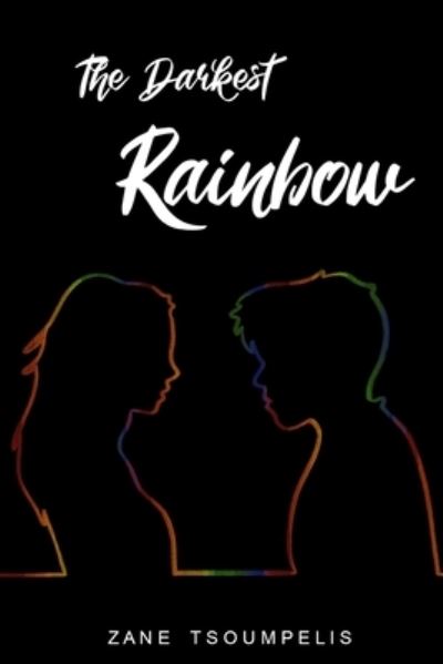 Cover for Zane Tsoumpelis · The Darkest Rainbow (Paperback Book) (2021)