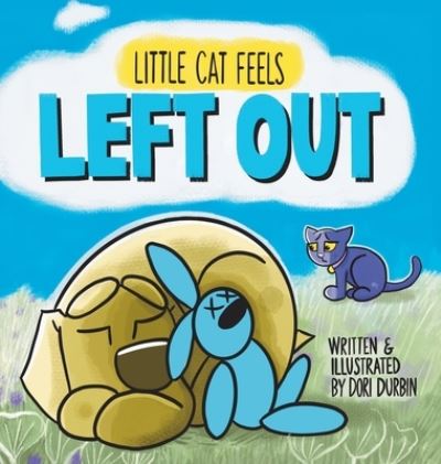 Cover for Dori Durbin · Little Cat Feels Left Out (Innbunden bok) (2021)