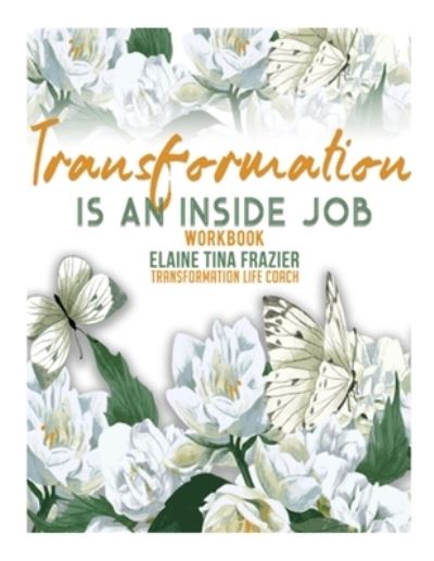 Cover for Elaine T Frazier · Transformation is an inside job-Workbook (Taschenbuch) (2021)