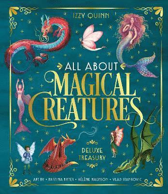 Cover for Izzy Quinn · All About Magical Creatures: Deluxe Treasury (Hardcover Book) (2025)