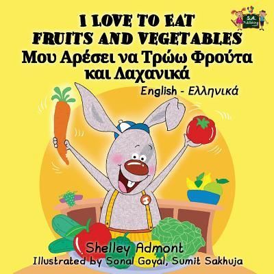 I Love to Eat Fruits and Vegetables - Shelley Admont - Bücher - Kidkiddos Books Ltd. - 9781772683400 - 16. März 2016