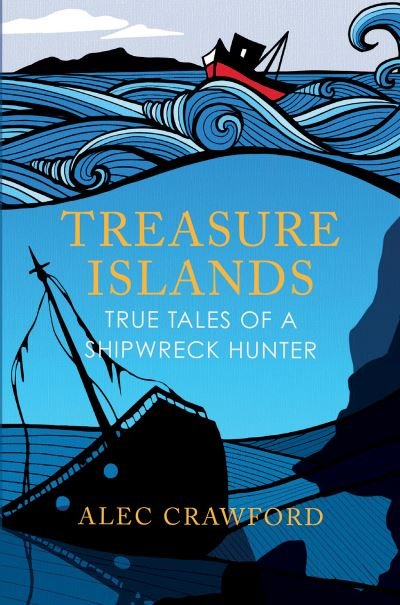 Cover for Alec Crawford · Treasure Islands: True Tales of a Shipwreck Hunter (Taschenbuch) [New in B-Paperback edition] (2021)