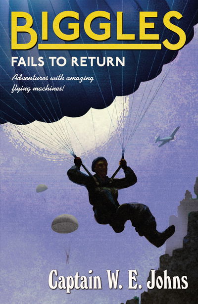 Cover for W E Johns · Biggles Fails to Return - Biggles (Paperback Book) (2015)